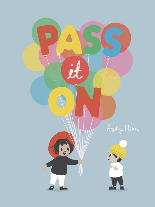 Title details for Pass It On by Sophy Henn - Available